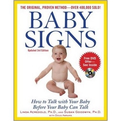 Baby Signs - How to Talk with Your Baby Before Your Baby Can Talk