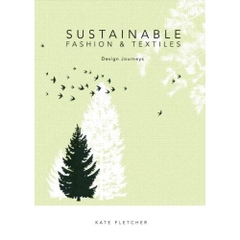 Sustainable Fashion and Textiles: Design Journeys