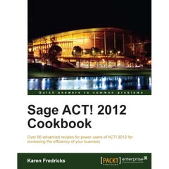 Sage ACT! 2012 Cookbook