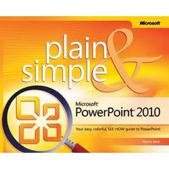 Microsoft PowerPoint 2010 Plain & Simple