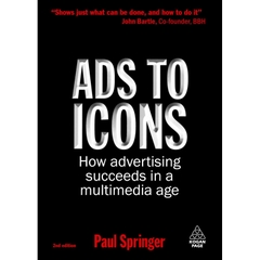 Ads to Icons: How Advertising Succeeds in a Multimedia Age