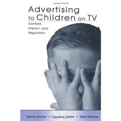 Advertising to Children on TV: Content, Impact, and Regulation