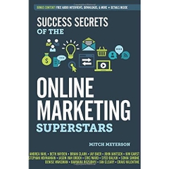 Success Secrets of the Online Marketing Superstars