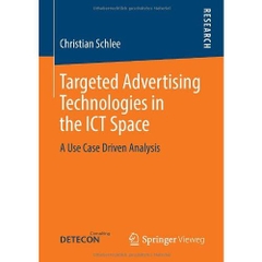 Targeted Advertising Technologies in the ICT Space: A Use Case Driven Analysis