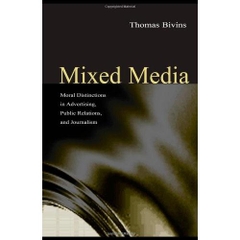 Mixed Media: Moral Distinctions in Advertising, Public Relations, and Journalism