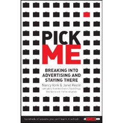 Pick Me : Breaking Into Advertising and Staying There