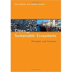 Cities as Sustainable Ecosystems: Principles and Practices