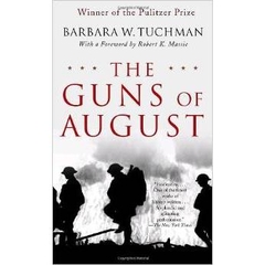The Guns of August: The Pulitzer Prize-Winning Classic About the Outbreak of World War I