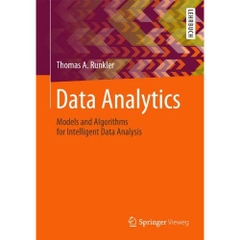 Data Analytics: Models and Algorithms for Intelligent Data Analysis