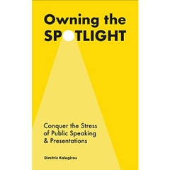 Owning the Spotlight: Conquer the Stress of Public Speaking and Presentations