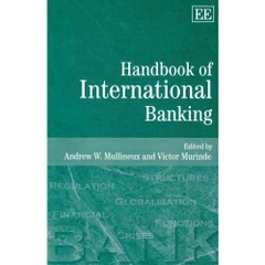Handbook Of International Banking (Elgar Original Reference) by A. W. Mullineux and Victor Murinde