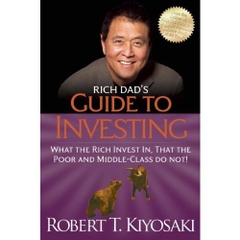 Rich Dad's Guide to Investing: What the Rich Invest in, That the Poor and the Middle Class Do Not!