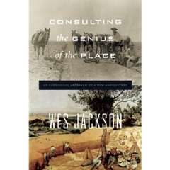Consulting the Genius of the Place: An Ecological Approach to a New Agriculture