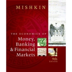 The Economics of Money, Banking and Financial Markets (9th Edition)