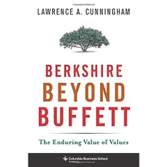 Berkshire Beyond Buffett: The Enduring Value of Values