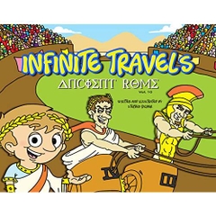 Infinite Travels: Ancient Rome: The Time Traveling Children's History Activity Book including Fun Games and Trivia inside Every Issue!