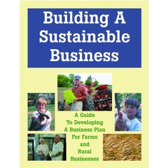 Building a Sustainable Business: A Guide to Developing a Business Plan for Farms and Rural Businesses