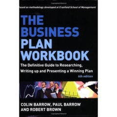 he Business Plan Workbook: The Definitive Guide to Researching, Writing Up and Presenting a Winning Plan