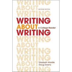 Writing about Writing: A College Reader