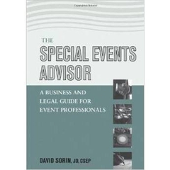 The Special Events Advisor: A Business and Legal Guide for Event Professionals