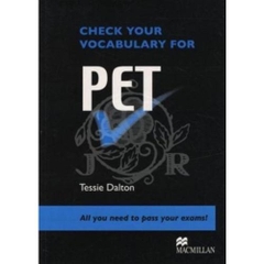 Check Your Vocabulary for Pet: All You Need to Pass Your Exams!