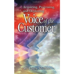 Acquiring, Processing, and Deploying: Voice of the Customer