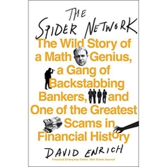 The Spider Network: How a Math Genius and a Gang of Scheming Bankers Pulled Off One of the Greatest Scams in History