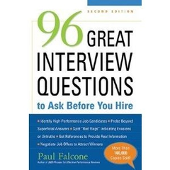 96 Great Interview Questions to Ask Before You Hire, 2nd Edition