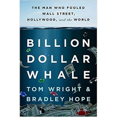 Billion Dollar Whale: The Man Who Fooled Wall Street, Hollywood, and the World