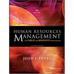 Human Resources Management for Public and Nonprofit Organizations: A Strategic Approach 4th Edition