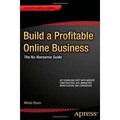 Build a Profitable Online Business - The No-Nonsense Guide