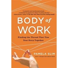 Body of Work- Finding the Thread That Ties Your Story Together