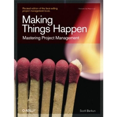 Making Things Happen - Mastering Project Management