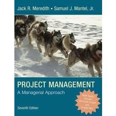 Project Management- A Managerial Approach, 7th Edition