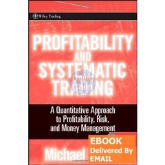 Profitability and Systematic Trading - A Quantitative Approach to Profitability, Risk, and Money Management