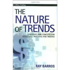 The Nature of Trends - Strategies and Concepts for Successful Investing and Trading