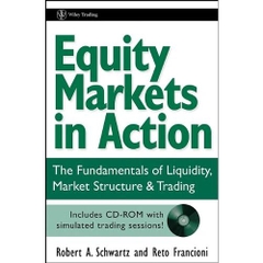 Equity Markets in Action- The Fundamentals of Liquidity, Market Structure & Trading