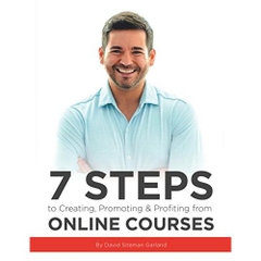 7 Steps to Creating, Promoting & Profiting from Online Courses