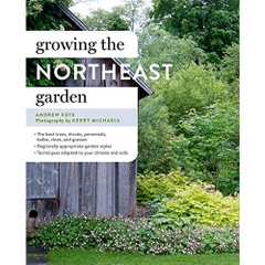 Growing the Northeast Garden: Regional Ornamental Gardening (Regional Ornamental Gardening Series)