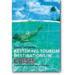 Restoring Tourism Destinations in Crisis: A Strategic Marketing Approach