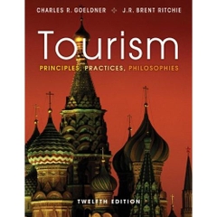 Tourism - Principles, Practices, Philosophies, 12 edition