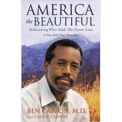 America the Beautiful: Rediscovering What Made This Nation Great