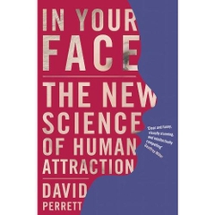 In Your Face: The new science of human attraction