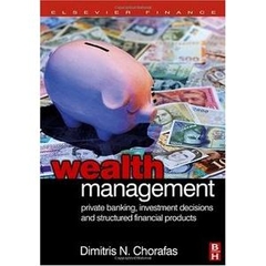 Wealth Management- Private Banking, Investment Decisions, and Structured Financial Products