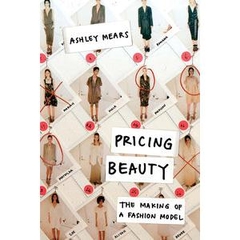 Pricing Beauty - The Making of a Fashion Model