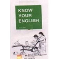 KNOW YOUR ENGLISH - GRAMMAR, VOCABULARY, PRONUNCIATION AND IDIOMS