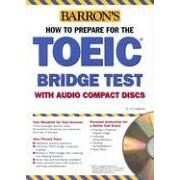 How to Prepare for the TOEIC Bridge Exam with Audio CD (Barron's Toeic Bridge Test: Test for English for Internationa)
