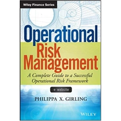 Operational Risk Management: A Complete Guide to a Successful Operational Risk Framework 1st Edition