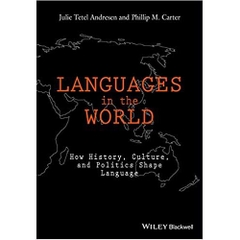 Languages In The World: How History, Culture, and Politics Shape Language