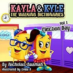 Kayla & Kyle The Walking Dictionaries: Election Day
